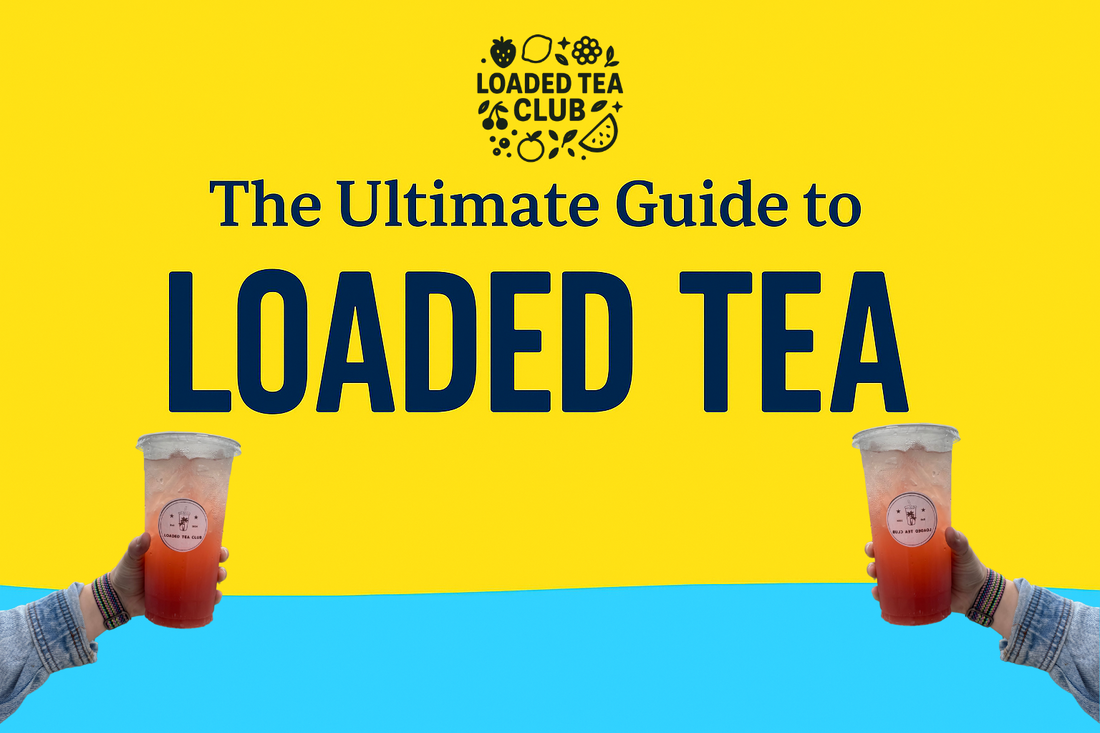 the ultimate guide to loaded tea