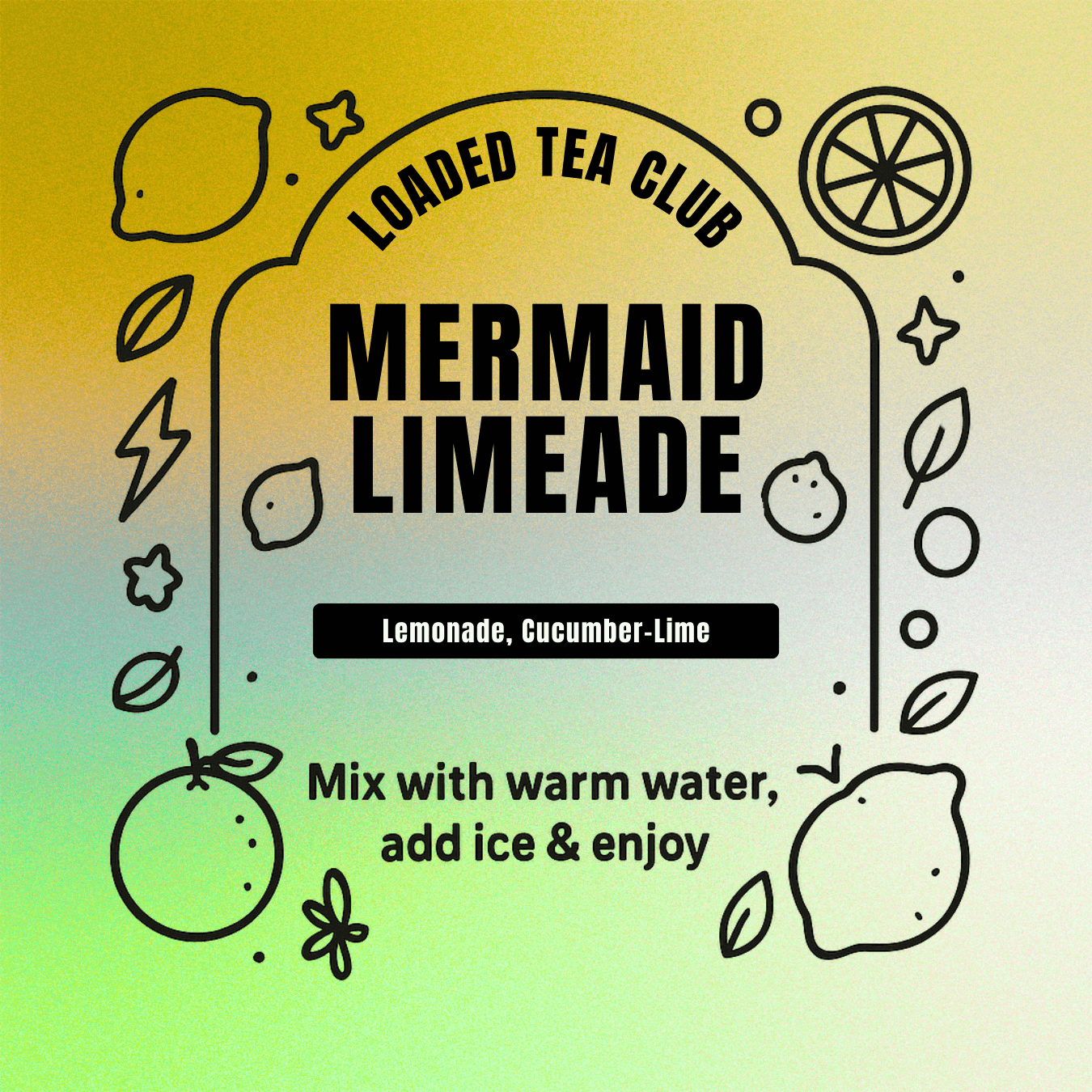Mermaid Limeade loaded tea graphic featuring lemonade and cucumber-lime flavors, instructions to mix with water and ice.