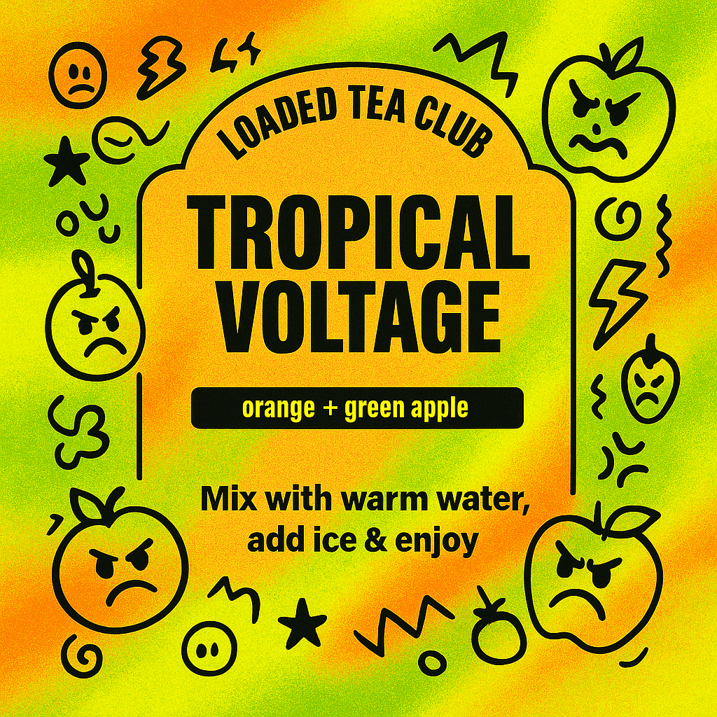 Loaded tea blend label for Tropical Voltage featuring orange and green apple, instructions to mix and enjoy.