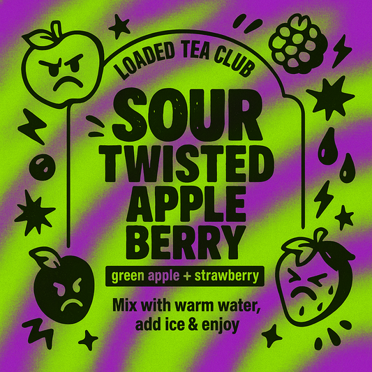 Loaded tea blend label featuring Sour Twisted Apple Berry with green apple and strawberry flavors.